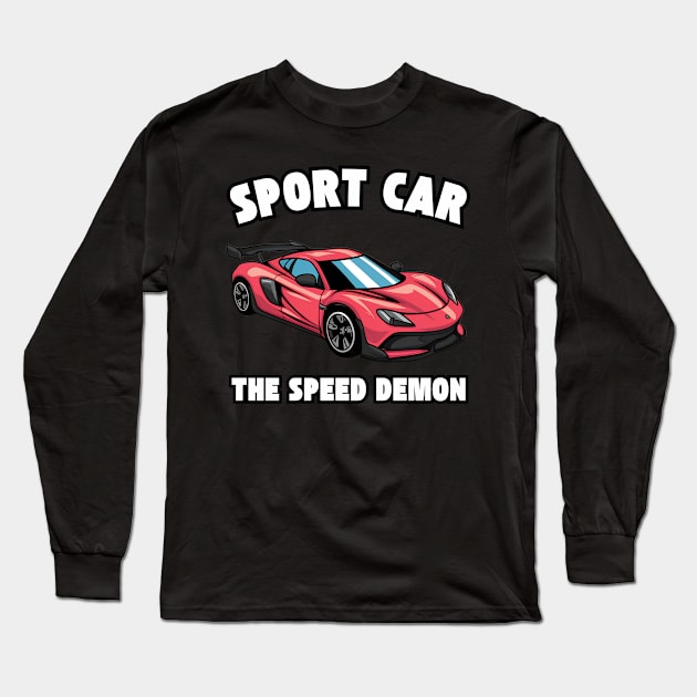 Sport Car The Speed Demon Long Sleeve T-Shirt by Via Lactea Design